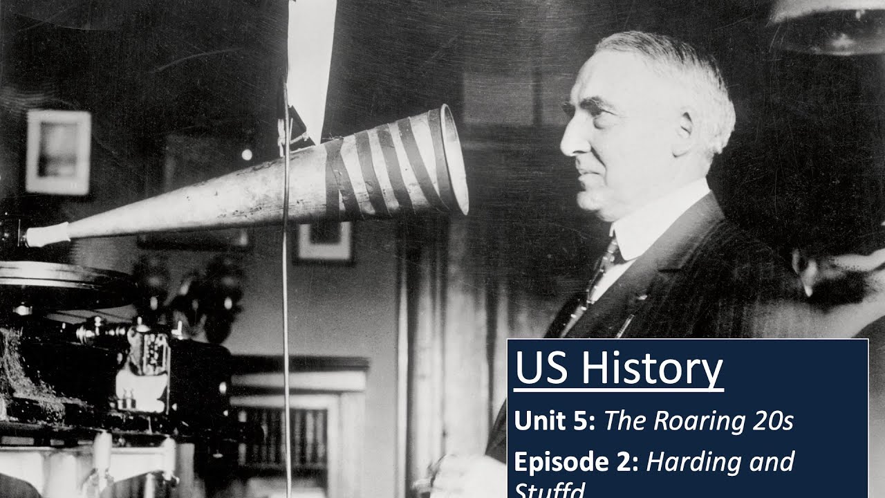 Unit 5: The Roaring 20s; Episode 2: Harding and Stuff