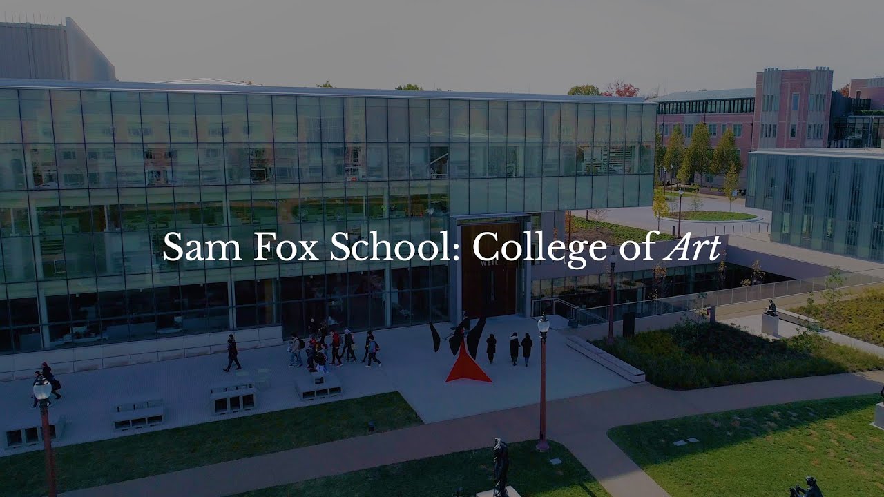 Introducing the Sam Fox School - College of Art | Washington University