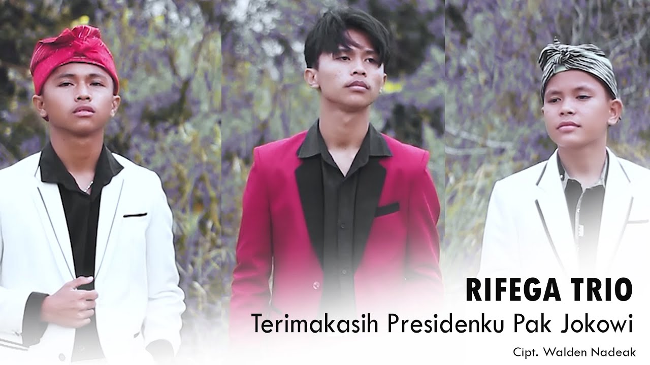 Rifega Trio - Terima Kasih Presidenku Pak Jokowi (Official Musik dan Vidio)