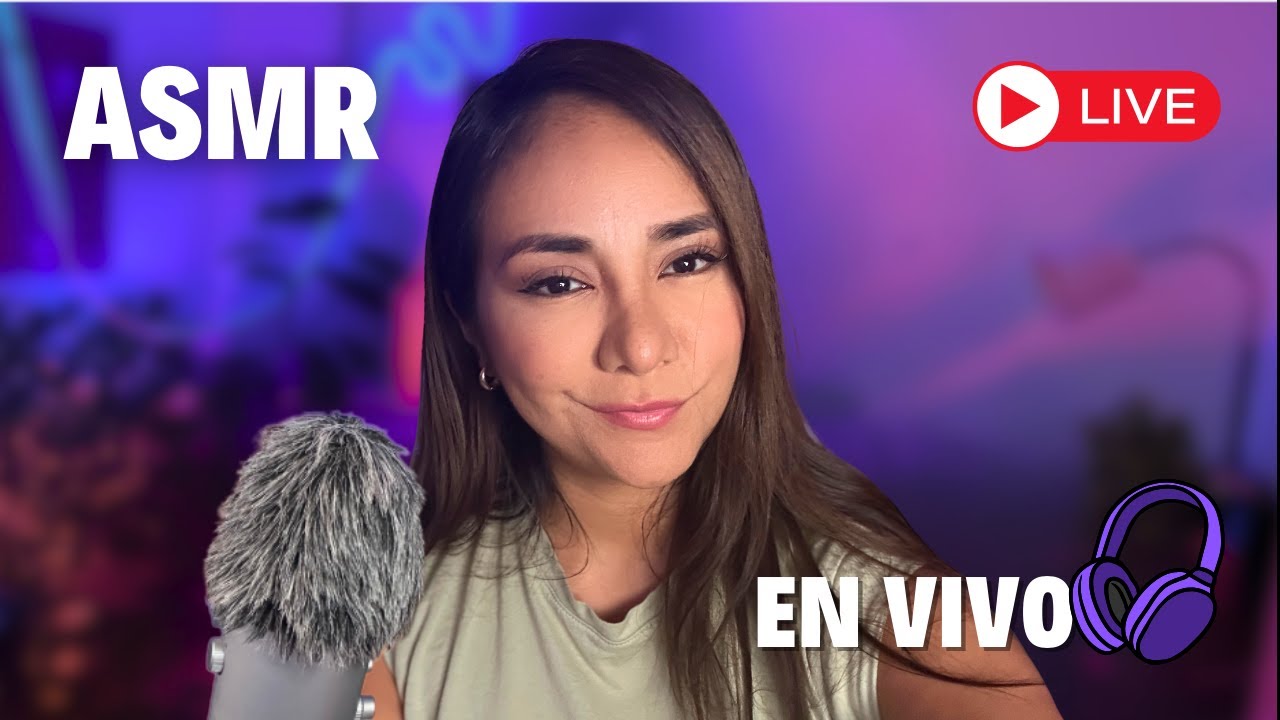 ASMR En Vivo Relax
