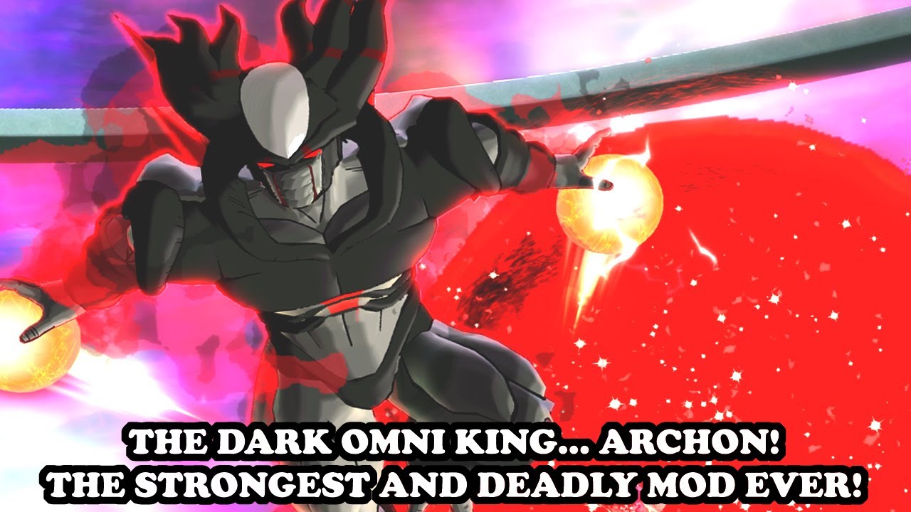 The Evil Omni King Appears... ARCHON, DARK KING! THE STRONGEST & DEADLY MOD EVER! DB Xenoverse 2 Mod