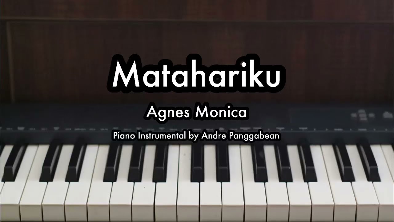 Matahariku - Agnes Monica | Piano Karaoke by Andre Panggabean