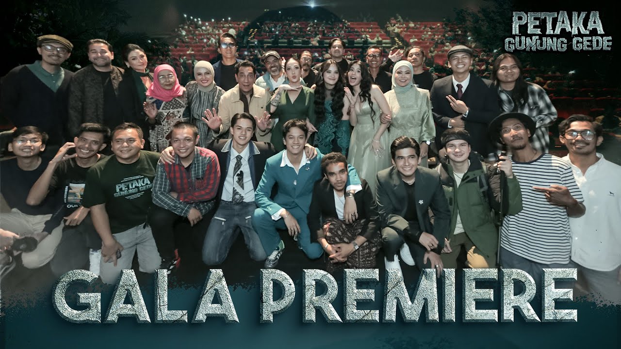 GALA PREMIERE - PETAKA GUNUNG GEDE