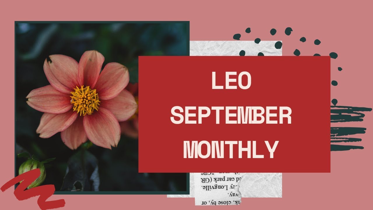 Take it easy, you need a break- Leo (General) - September'19