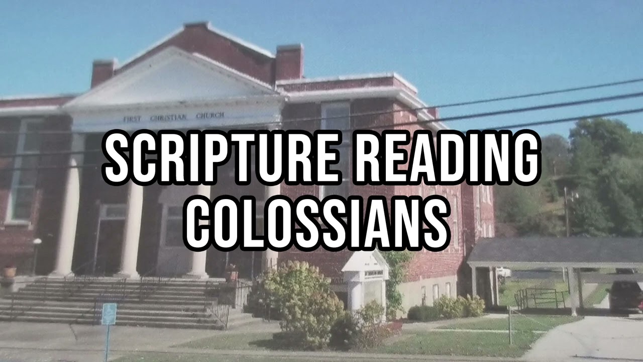Colossians - Irvine First Christian Church Scripture Reading