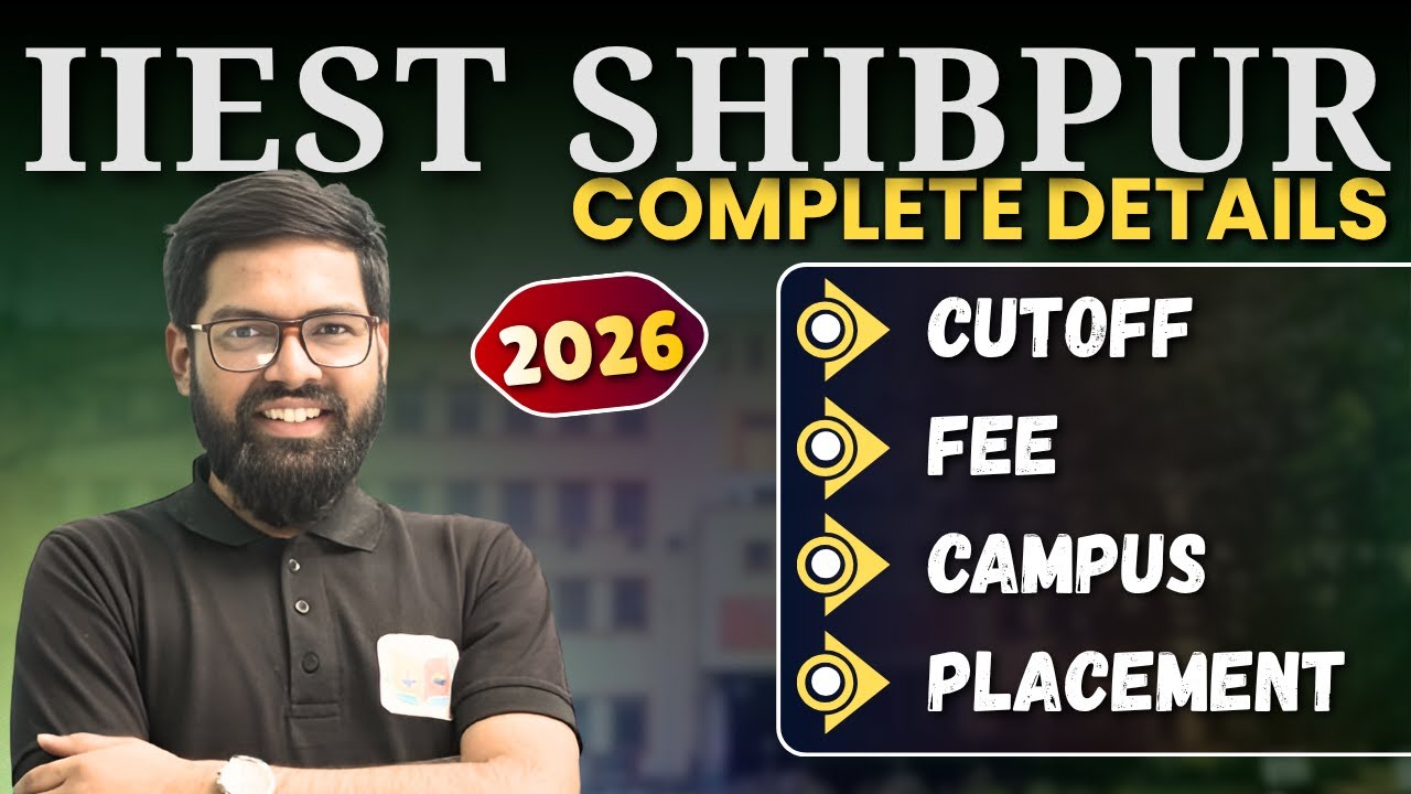 All About IIEST Shibpur: Fees, Cutoff, Placements & Campus Life | IIEST Shibpur Complete Review