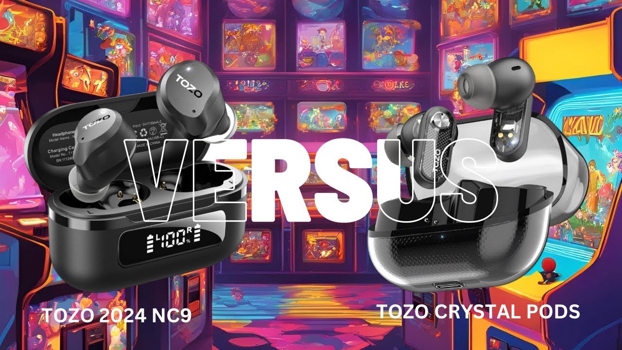COMPARISON: TOZO 2024 NC9 EARBUDS VS TOZO CRYSTAL PODS