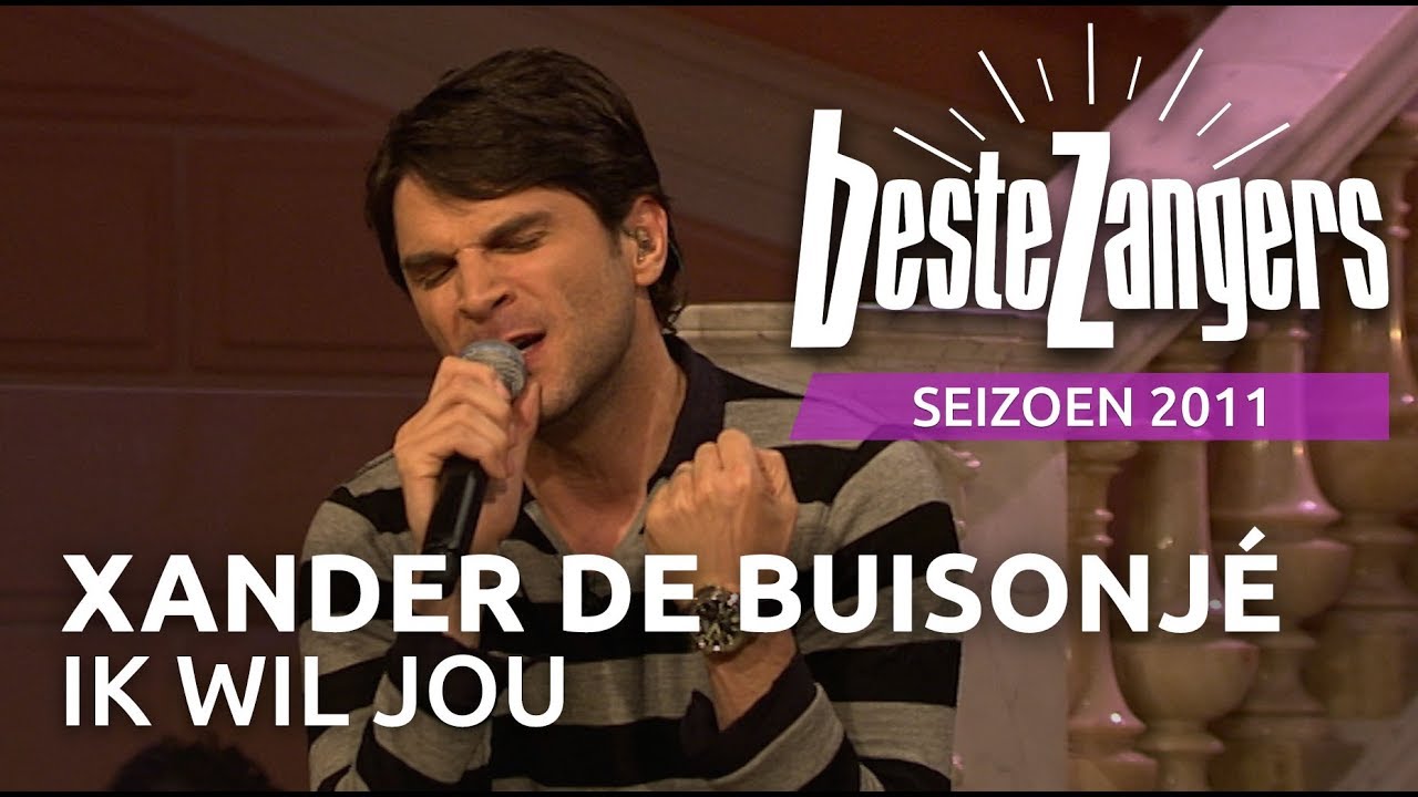 Xander de Buisonj&eacute; - Ik wil jou | Beste Zangers 2011