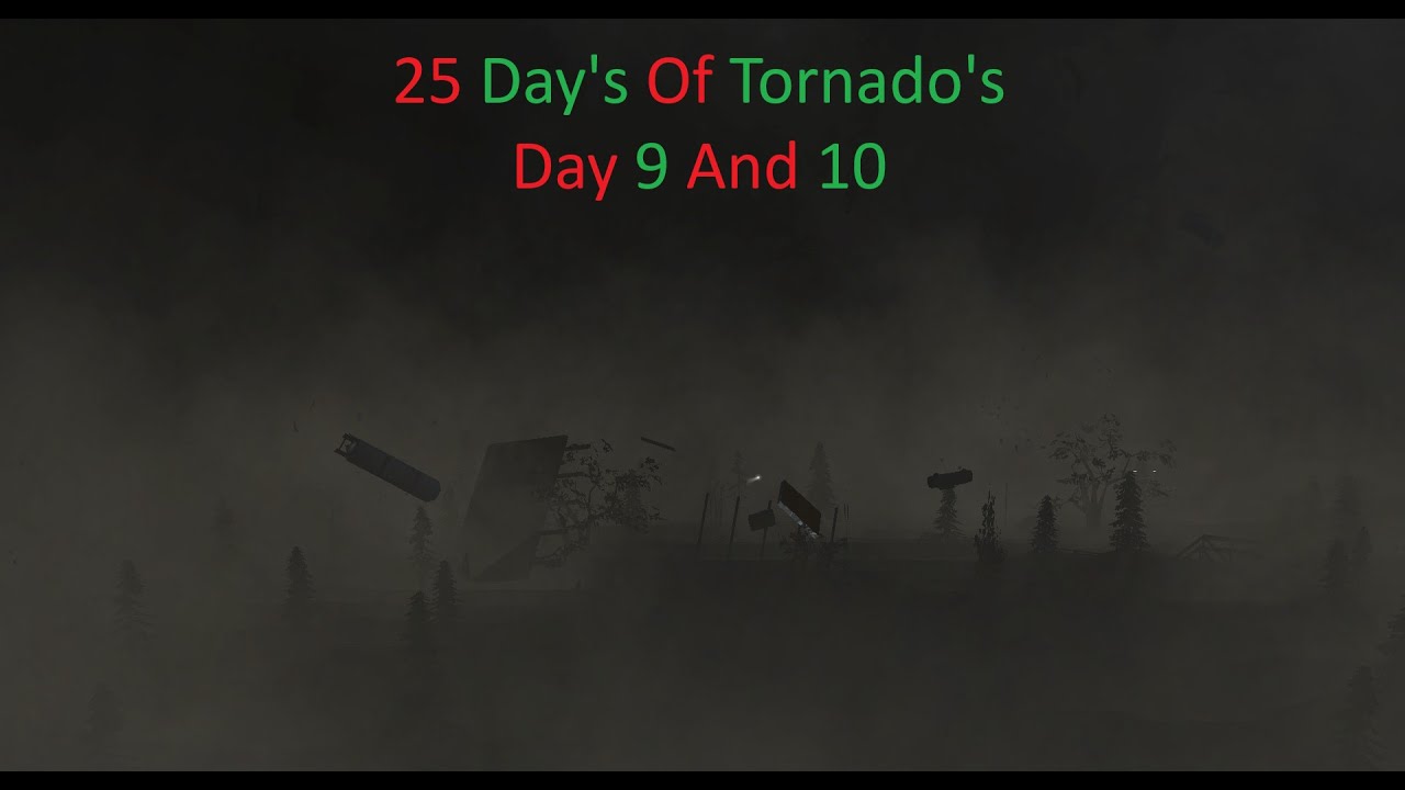 I Survived More Tornado's! (25 Days of Tornado's Day 9 and 10)