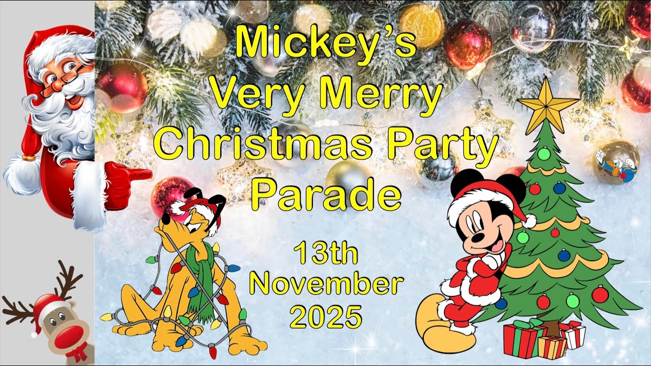 Mickey's Very Merry ChristmasTime Party Parade. 13th November 2025   4k