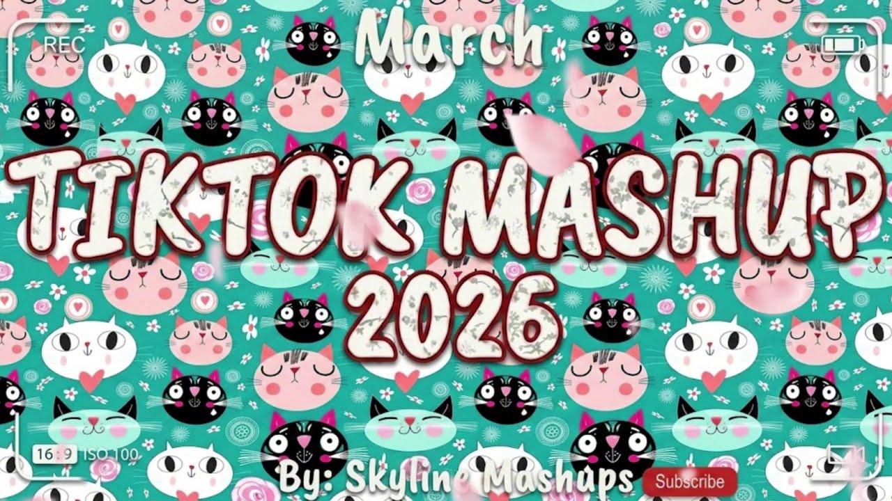 Tiktok Mashup March 2026 (Not Clean)