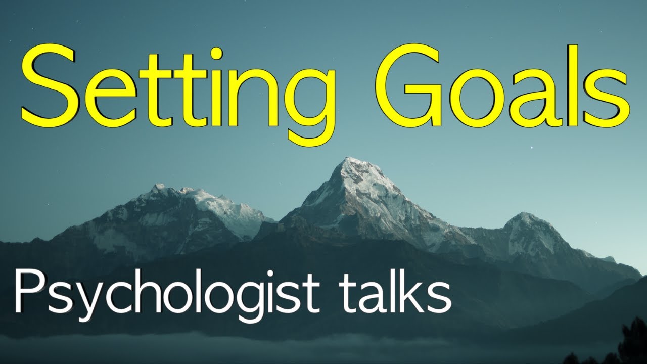 How to Set Goals | Psychology