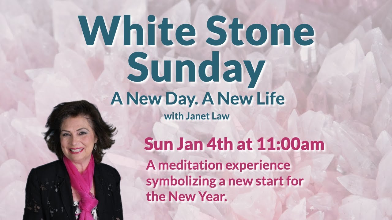 White Stone Sunday – A New Day. A New Life with Janet Law