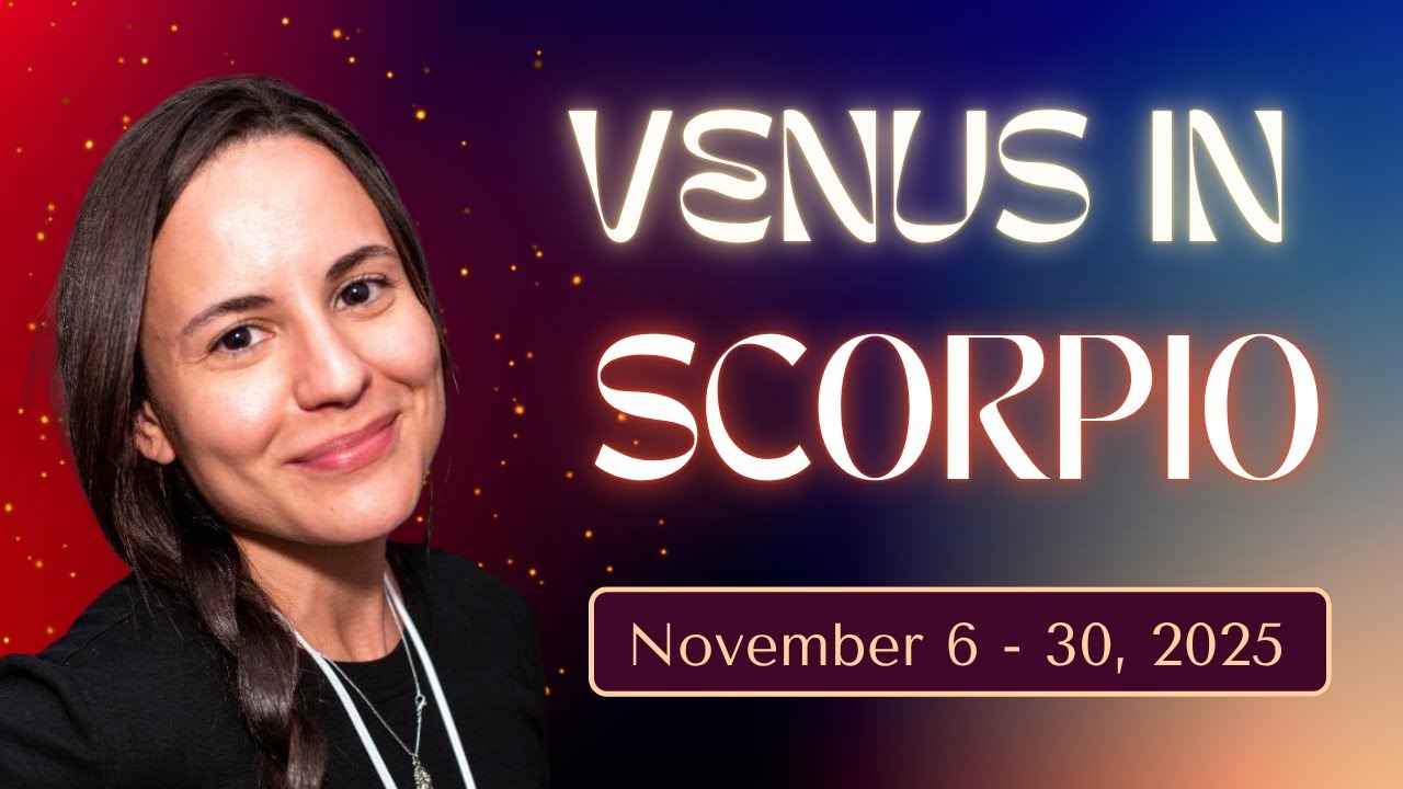 Venus in Scorpio: Love, Desire & Transformation (Nov 6 - 30)