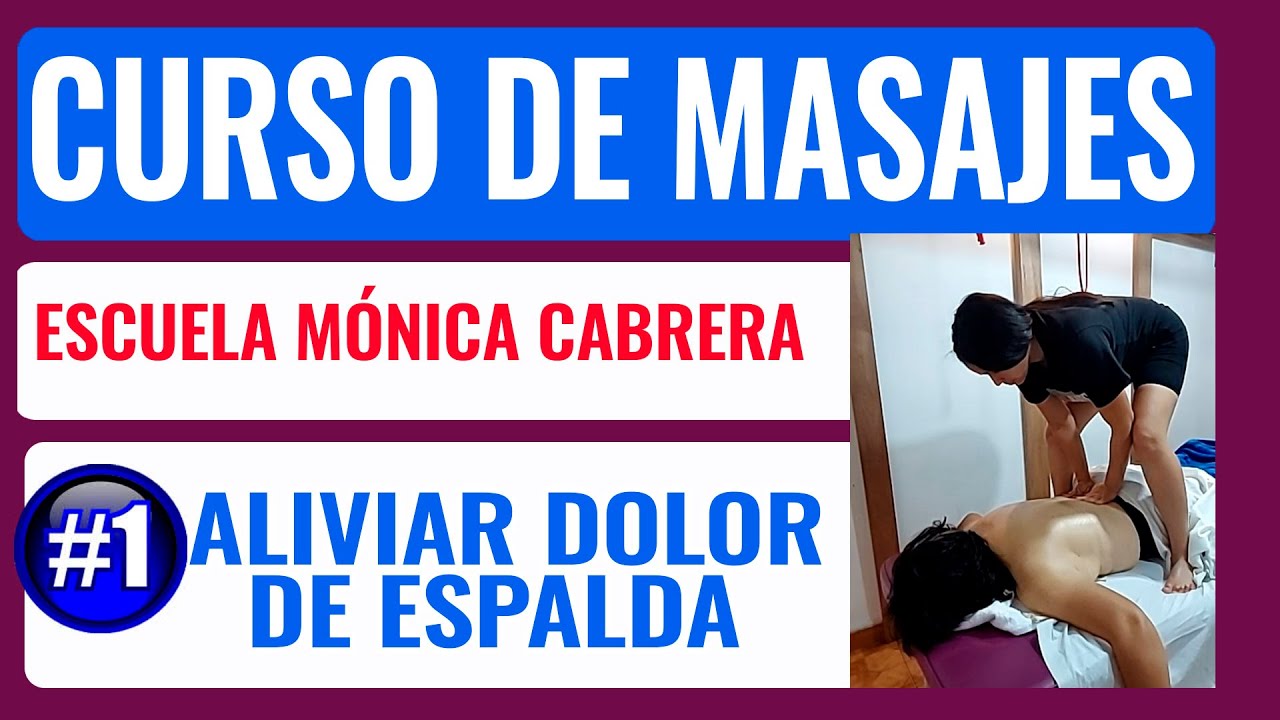 #1 T&eacute;cnica para aliviar dolor de espalda / Escuela de Masajes M&oacute;nica Cabrera