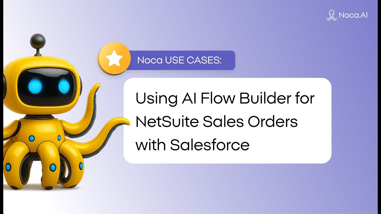 Using AI Flow Builder for NetSuite Sales Orders with Salesforce