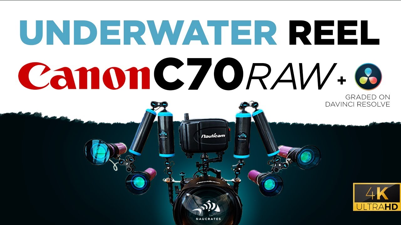 Canon C70 Underwater Reel RAW 4K UHD | NAUCRATES UW Filmmaker