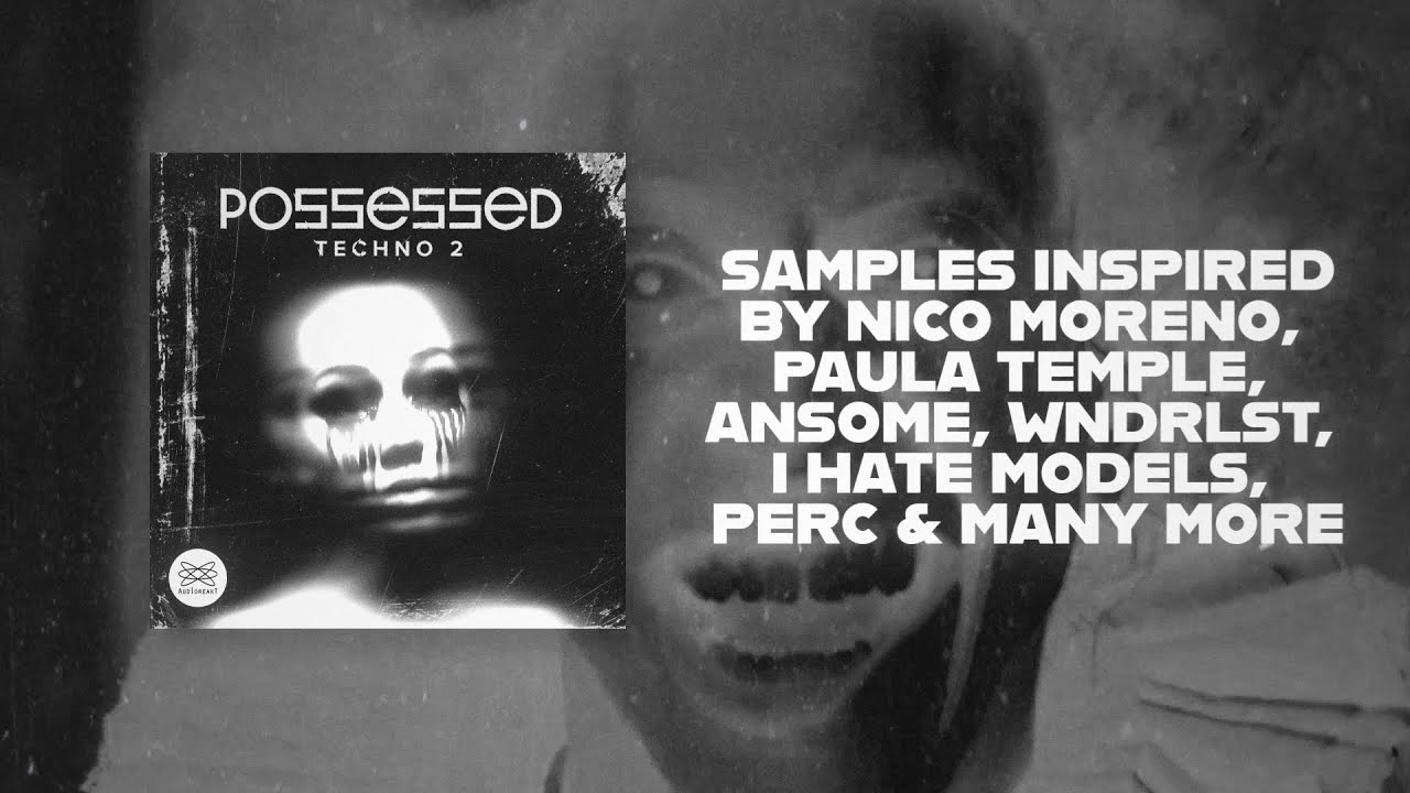 Possessed Techno 2 Samples Pack [Audioreakt]