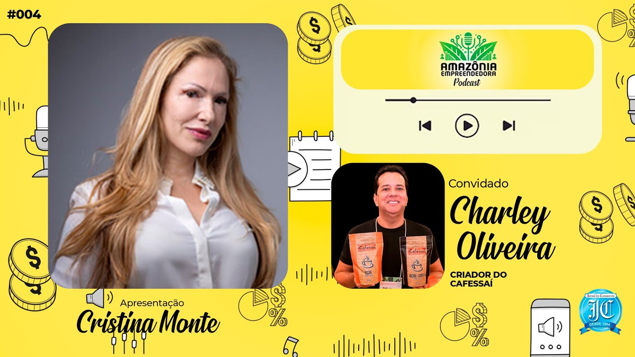 Amazônia Empreendedora -  Charley Oliveira