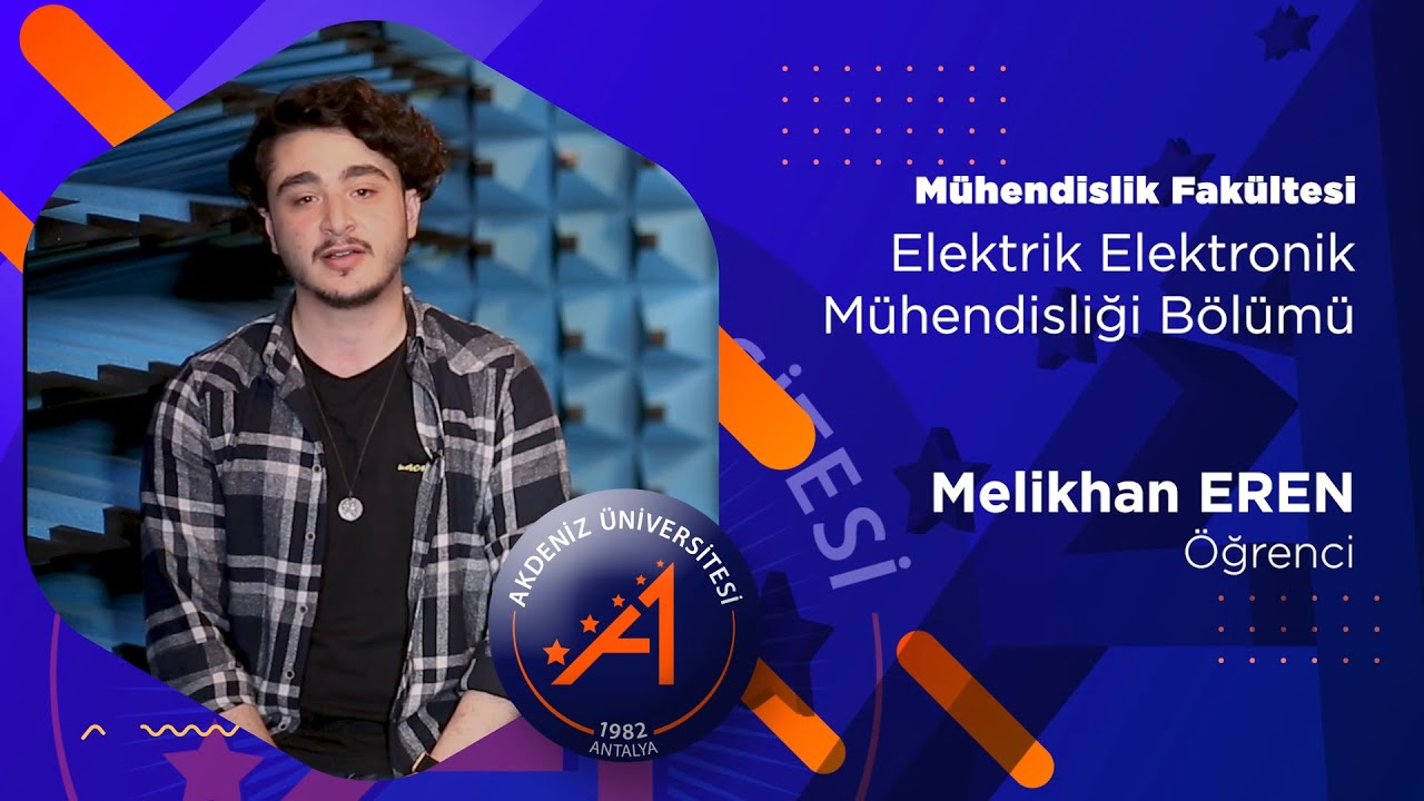 Aday Öğrenci Tanıtımları | Mühendislik Fakültesi (Elektrik Elektronik Mühendisliği Bölümü)