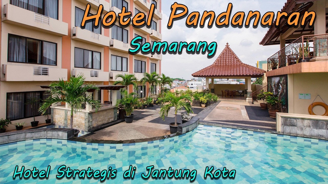 Hotel Tengah Kota Semarang Paling Worth It! Pandanaran Hotel Review