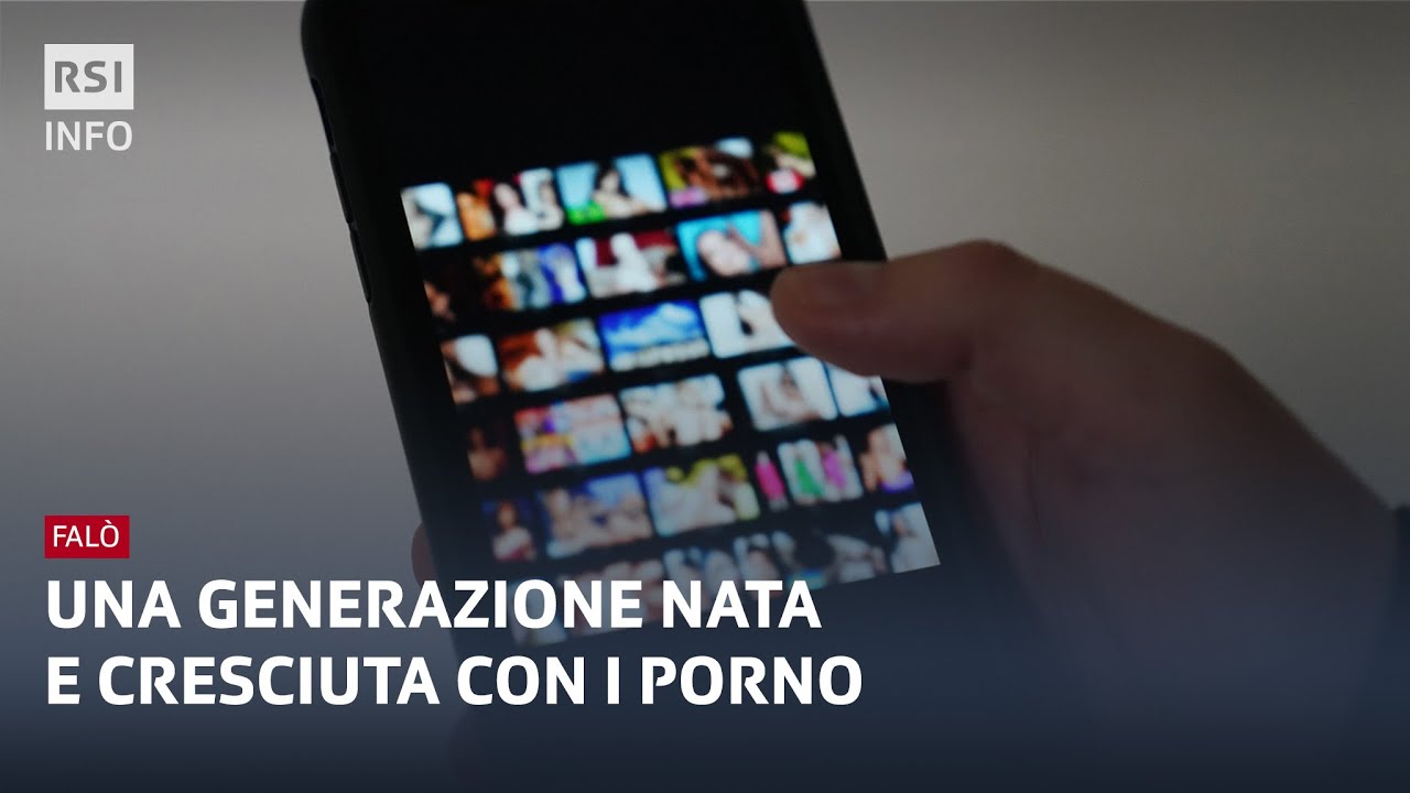 Una generazione nata e cresciuta con i porno: Falò | RSI Info