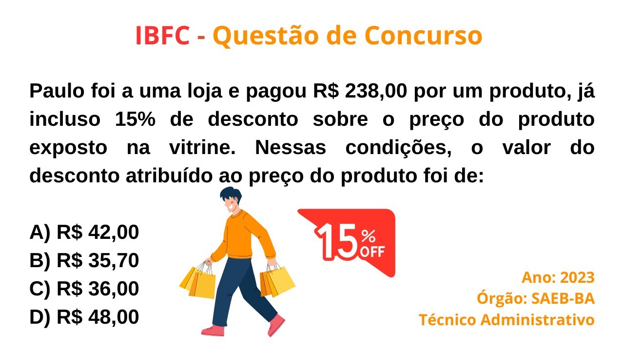 IBFC (2023) | PORCENTAGEM | QUESTÃO DE CONCURSO | Paulo foi a uma loja e pagou R$ 238,00 por um...