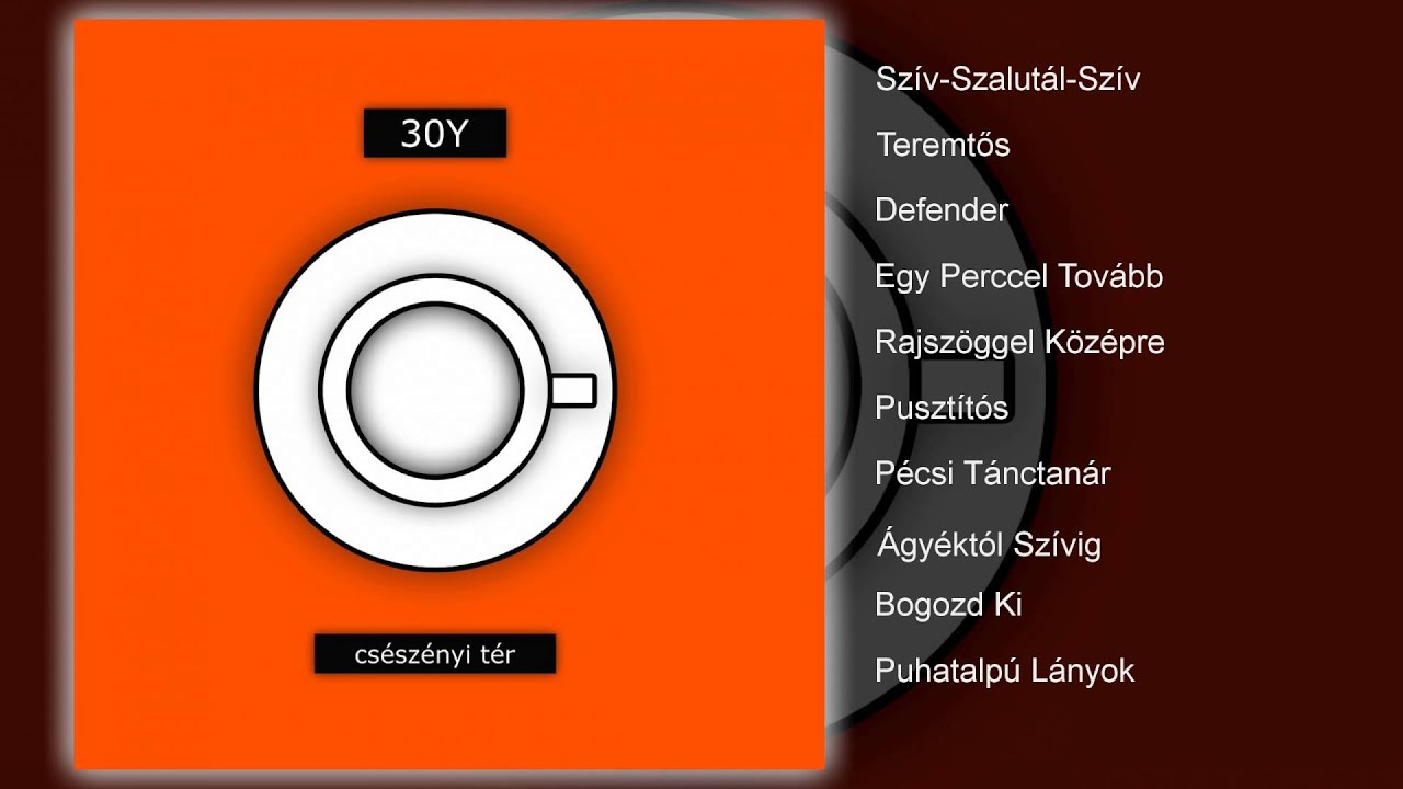 30Y - Csészényi Tér (teljes album)