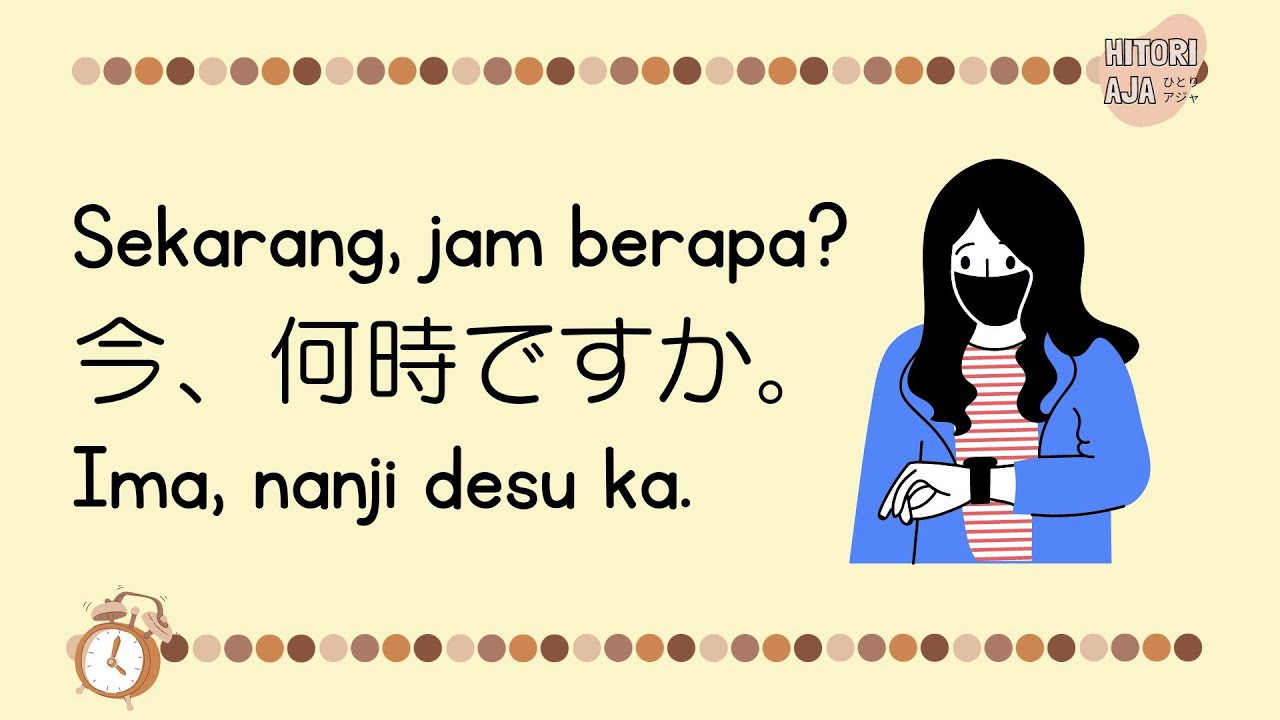 時間 (waktu) | Belajar Menyatakan dan Menanyakan Jam dalam Bahasa Jepang