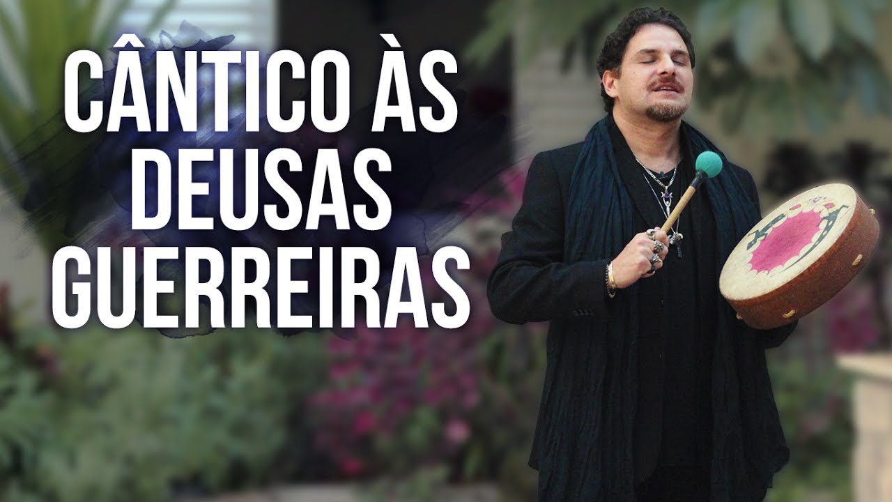 CÂNTICO ÀS DEUSAS GUERREIRAS: MACHA, MORRIGAN, KALI, DURGA, LILITH, ARADIA, HÉCATE E DANU