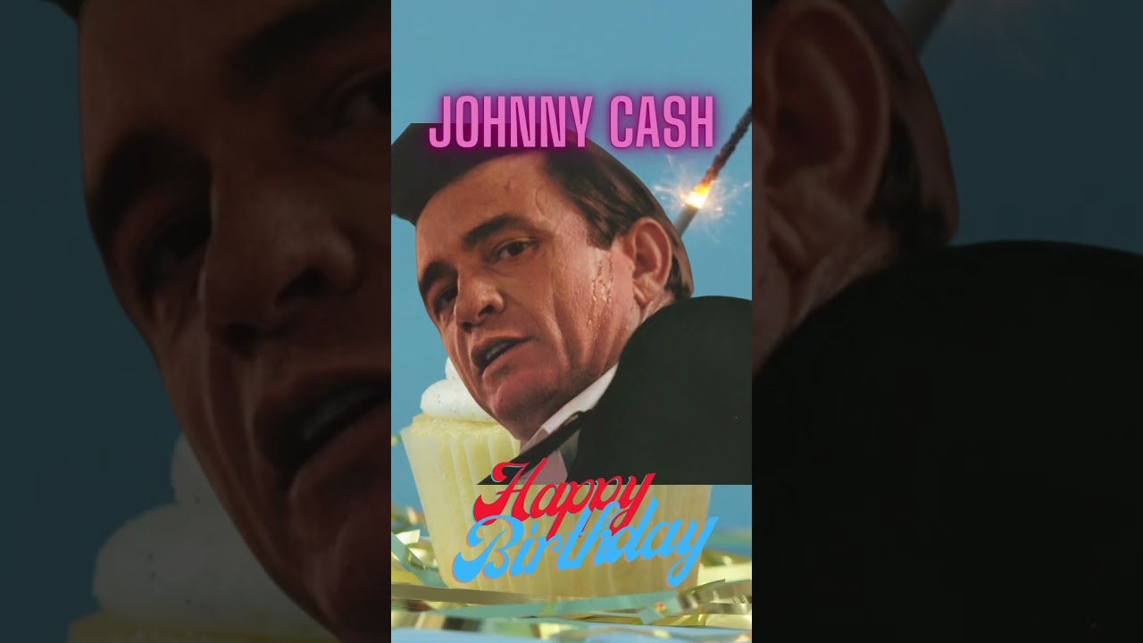 Johnny Cash | Happy Birthday