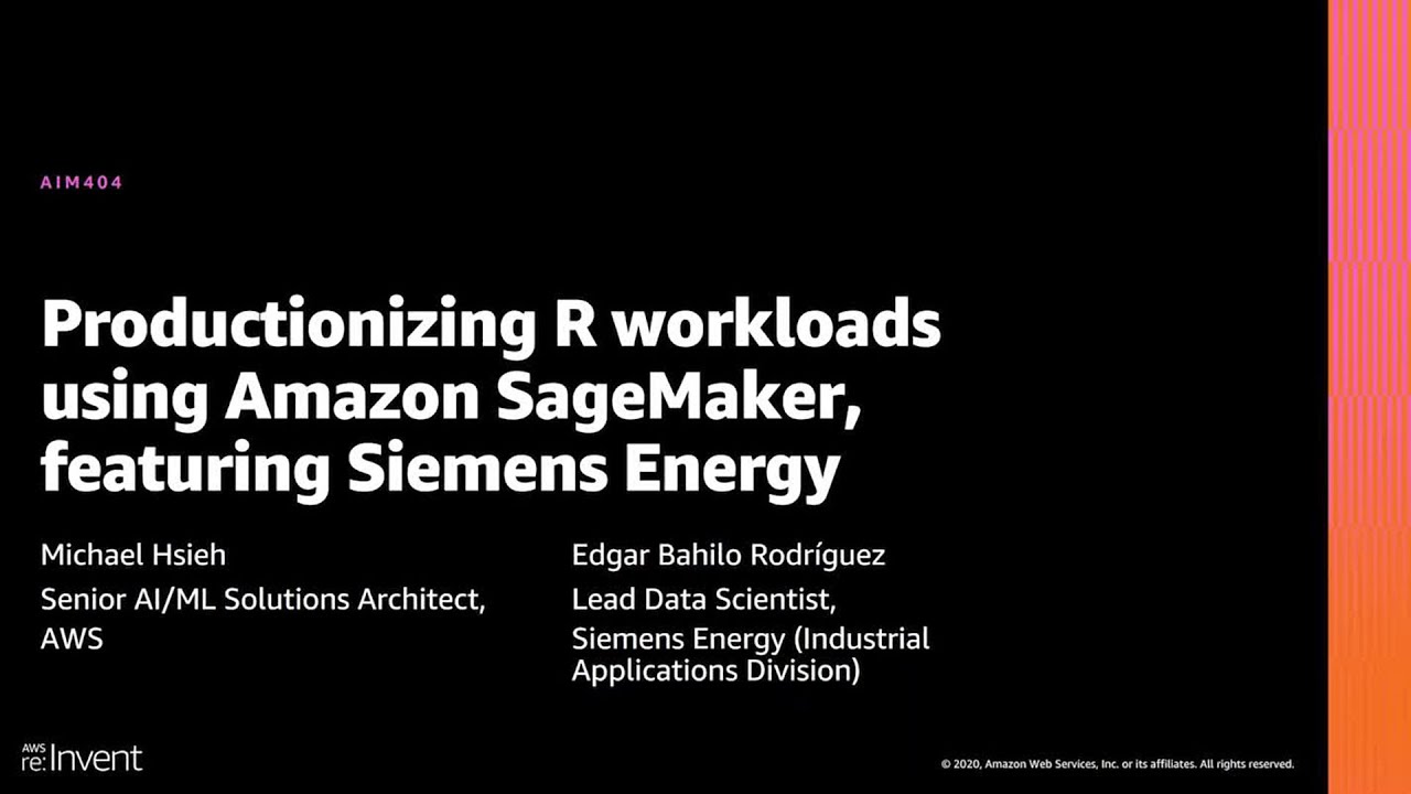 AWS re:Invent 2020: Productionizing R workloads using Amazon SageMaker, featuring Siemens