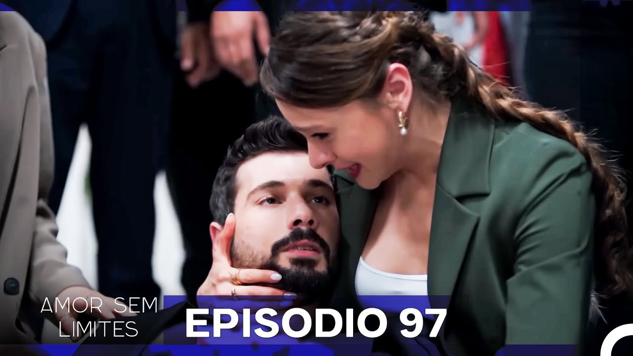 Amor Sem Limites 97. Episódio (Dublagem em Português)