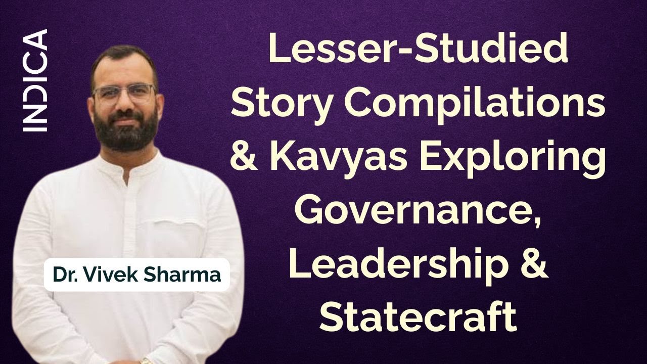 Lesser-Known Kāvyas on Governance & Leadership | Dr. Vivek Sharma