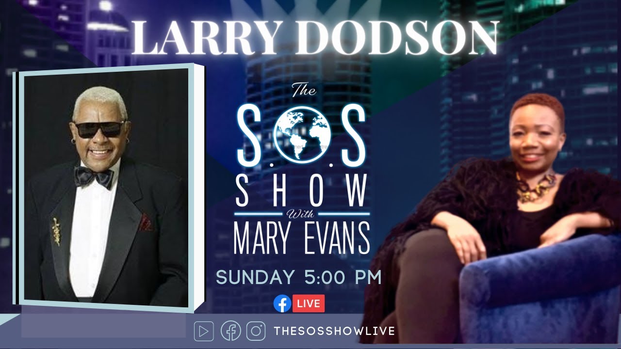 The S.O.S. Show Live with Mary Evans | Special Guest Larry Dodson