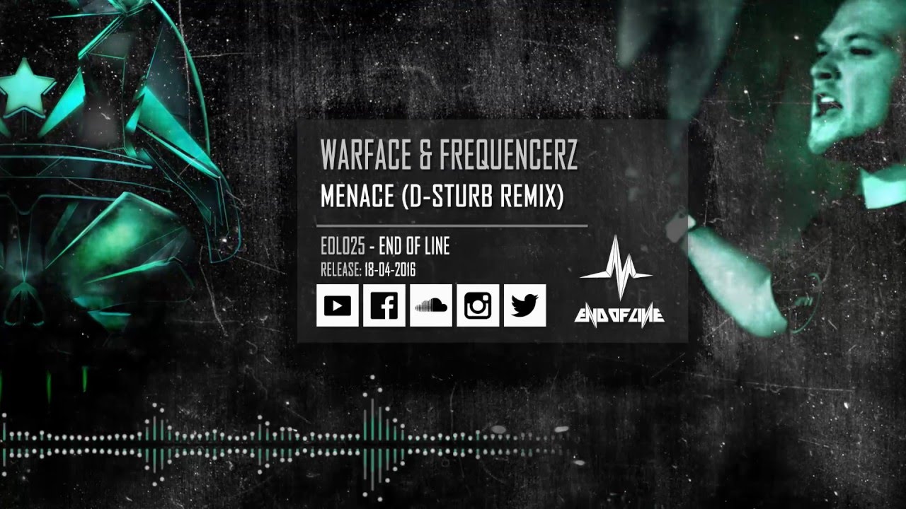 Warface & Frequencerz - Menace (D-Sturb Remix)