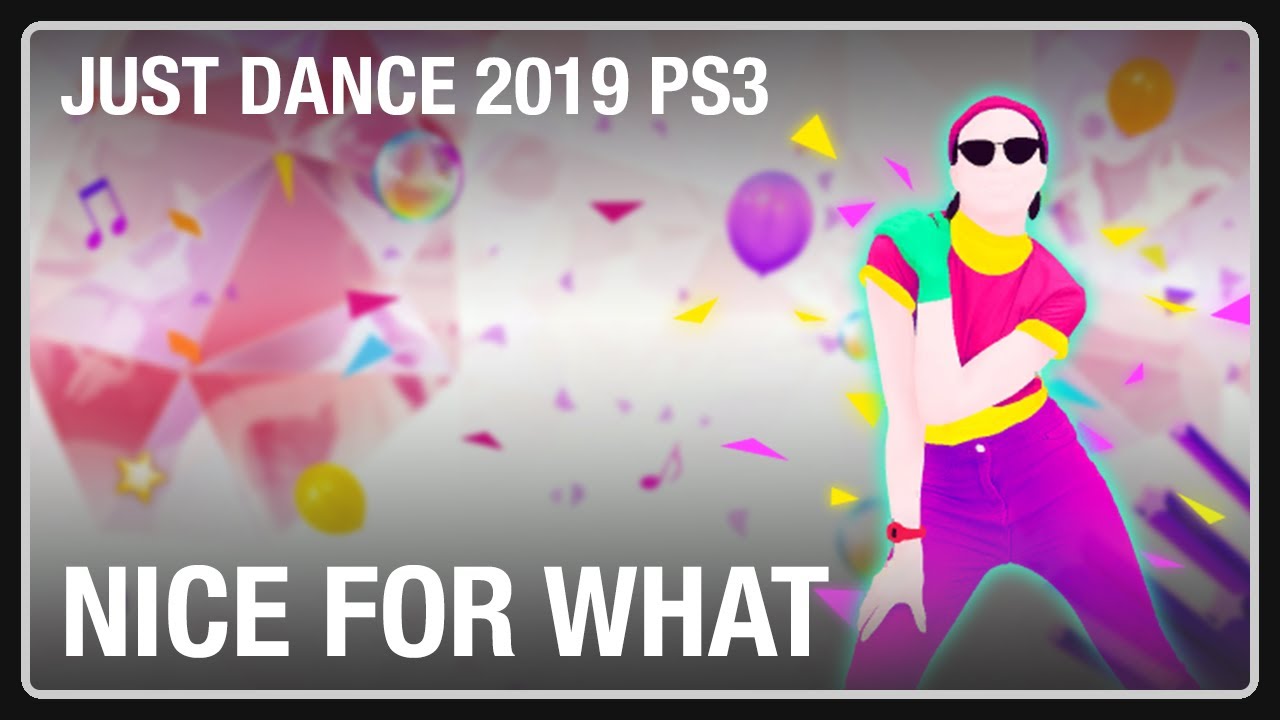 Nice for What｜Just Dance 2019 PS3