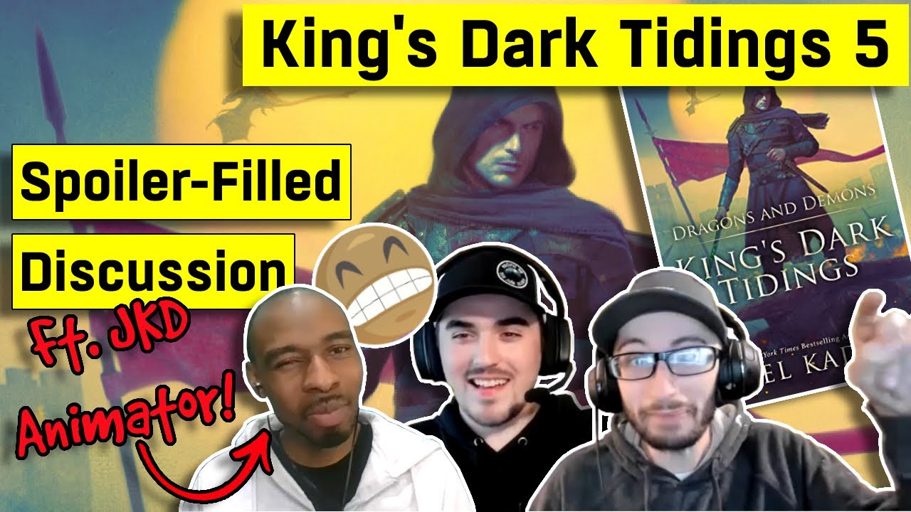 #68 Dragons & Demons - King's Dark Tidings 5 Ft. @JkDAnimator - FULL SPOILERS!