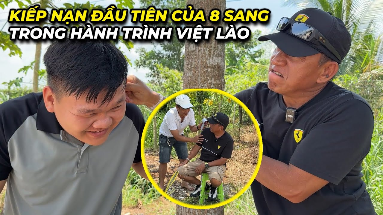 Kiếp nạn đầu tiên của 8 Sang, trong hành trình Việt Lào