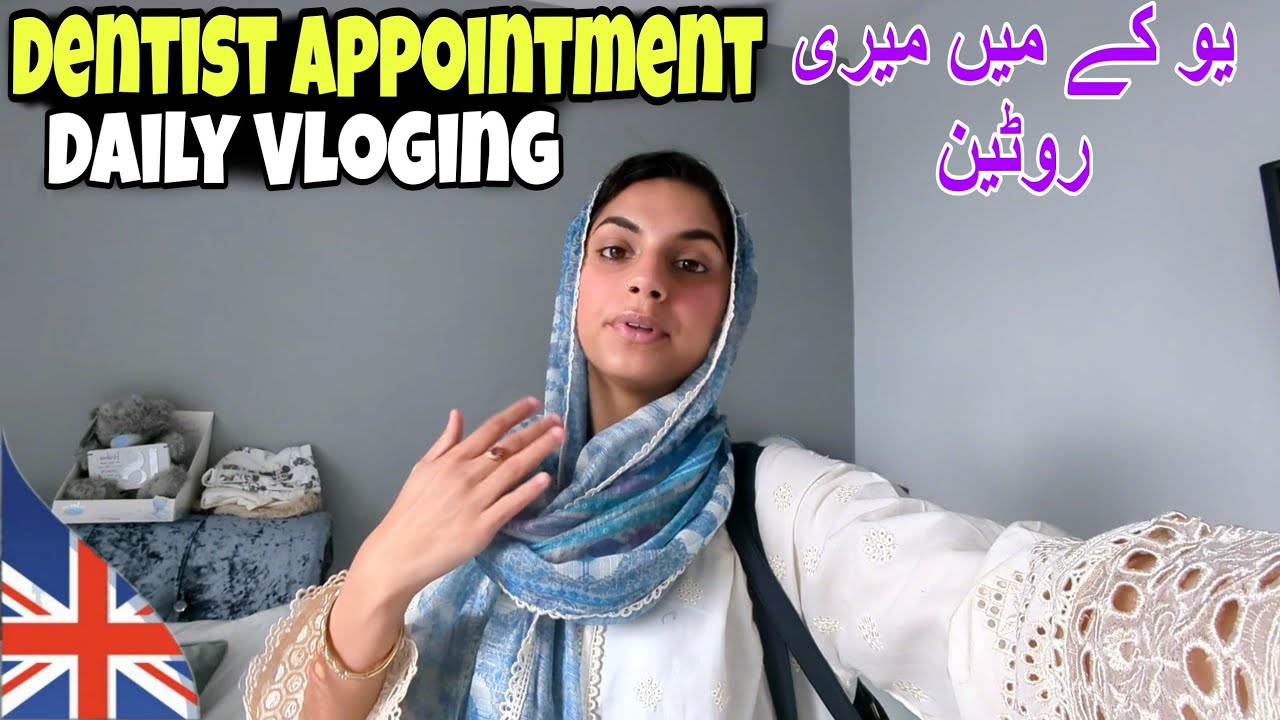 Daily Routine Vlog | Dentist Appointment | یو کے میں میری روٹین 🇬🇧 | Kv Family |