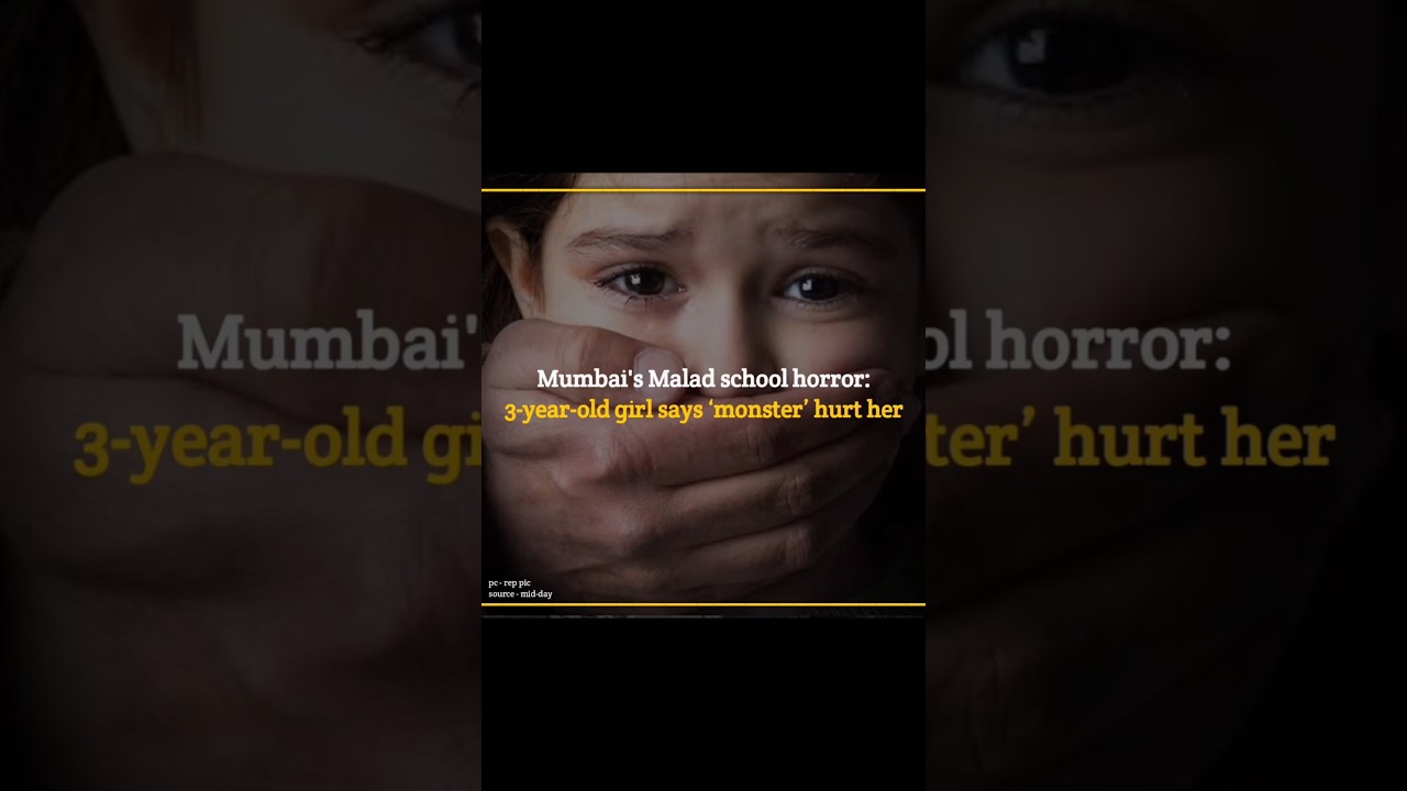 Malad News: Mumbai's Malad school horror: 3-year-old girl says ‘monster’ hurt her 