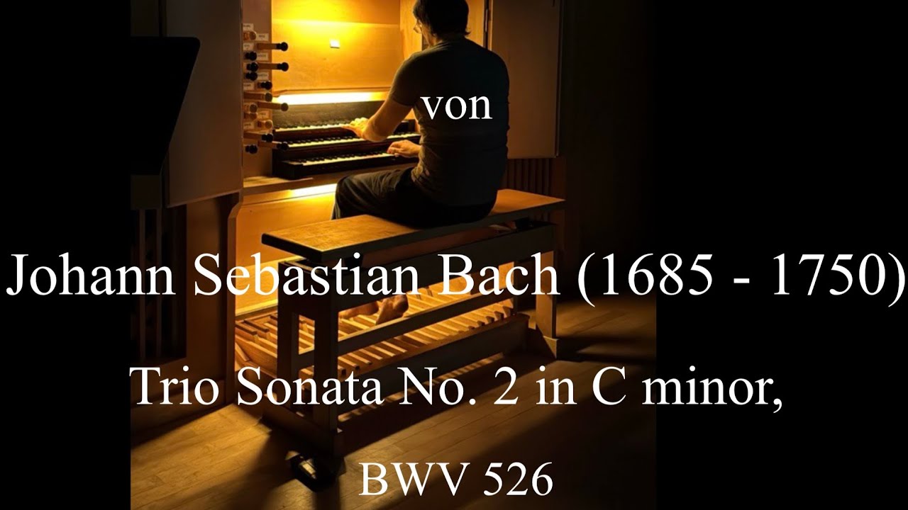 Johann Sebastian Bach (1685-1750), Trio Sonata No.2 in C minor, BWV 526