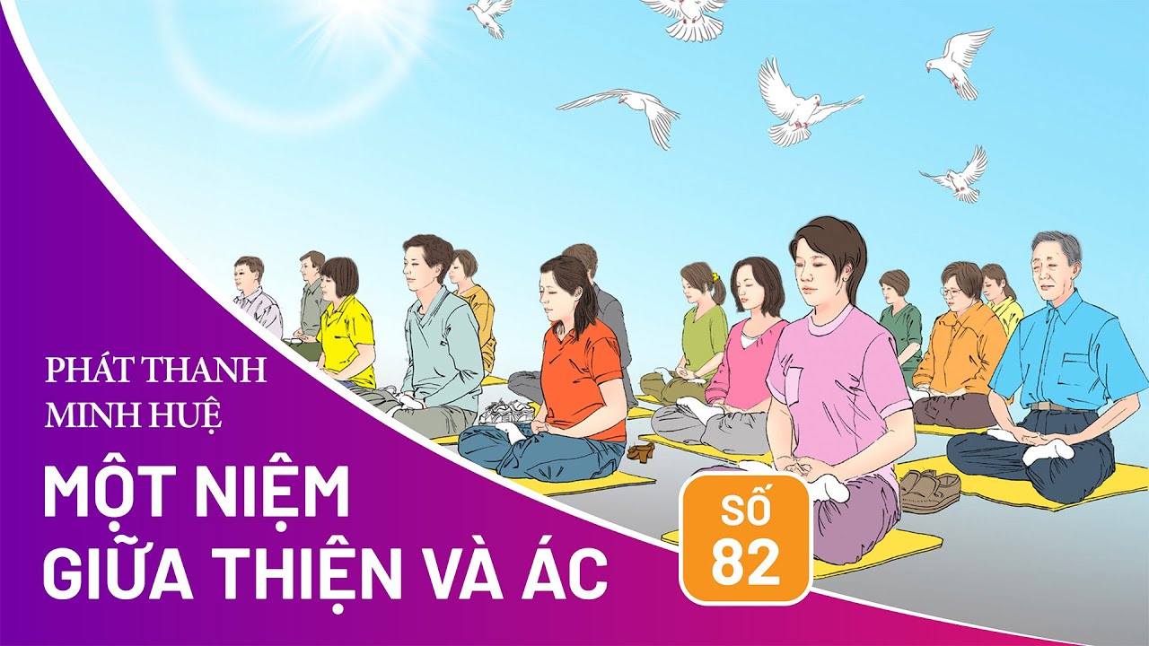 Một Niệm Giữa Thiện Và Ác - Số 82 | Minh Huệ Việt Ngữ