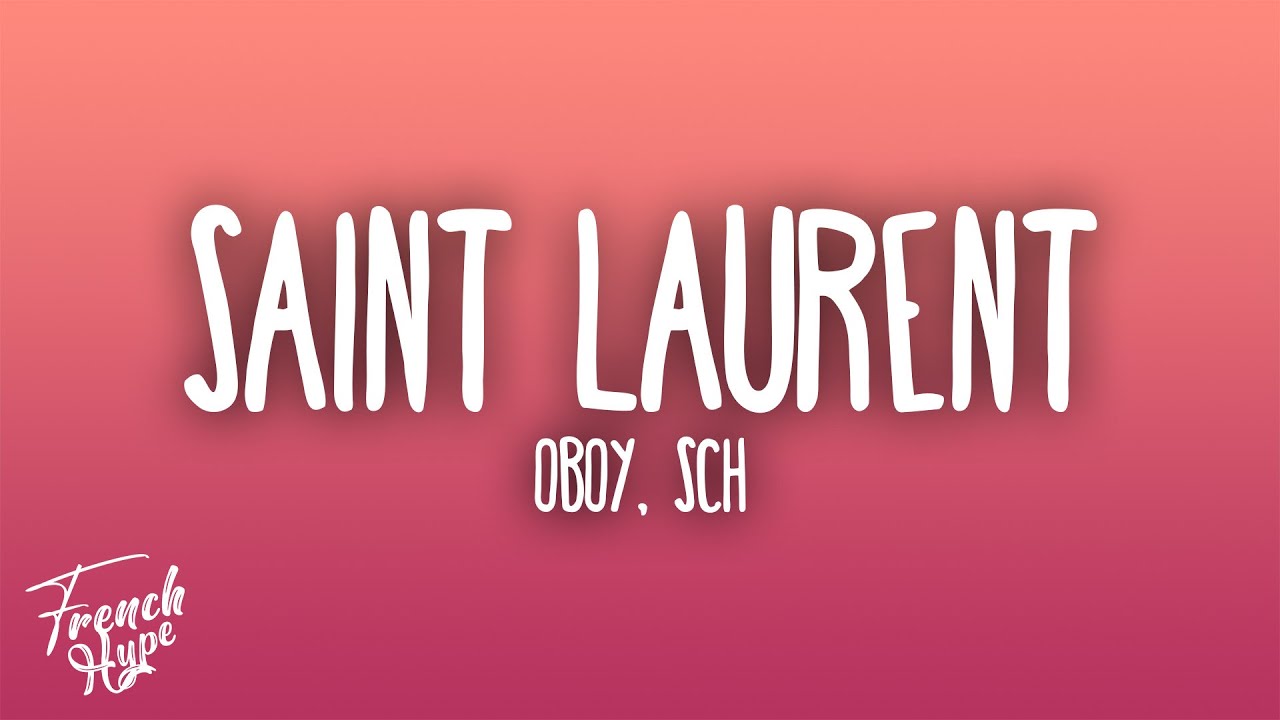 OBOY, SCH - Saint Laurent