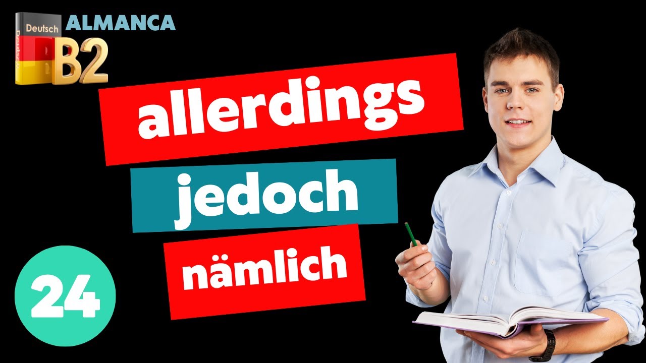 B2 ALMANCA I  /jedoch, allerdings, nämlich I ONLINE ALMANCAYI BÖYLE ÖĞRENIN