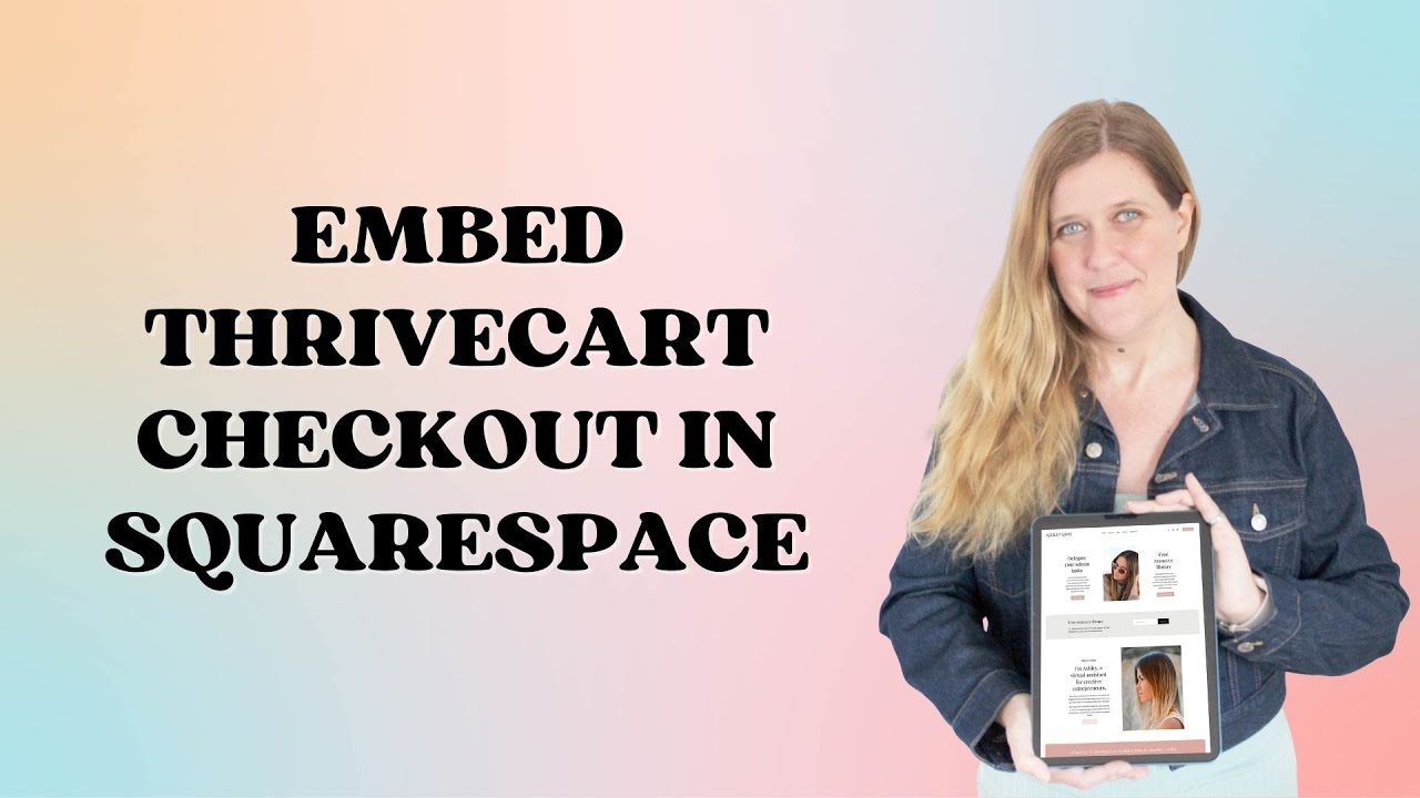 How to embed Thrivecart checkout page in Squarespace