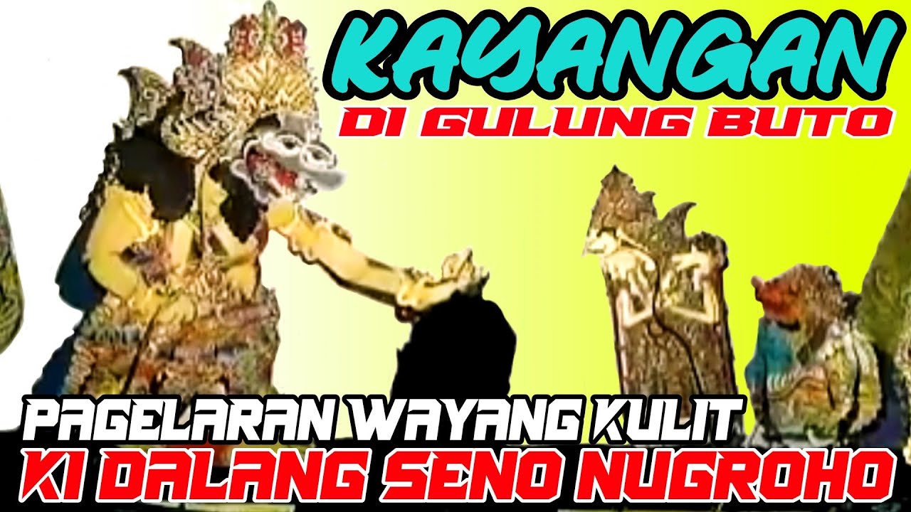 KAYANGAN SUROLOYO DIUNTAL BUTO GEDE GAWE DEWONE KLIMPUNGAN - Ki Dalang Seno Nugroho