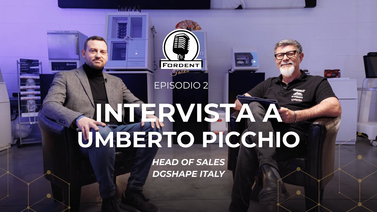 FORDENT TALKS - EP 2 - Intervista ad Umberto Picchio, DGSHAPE Italy