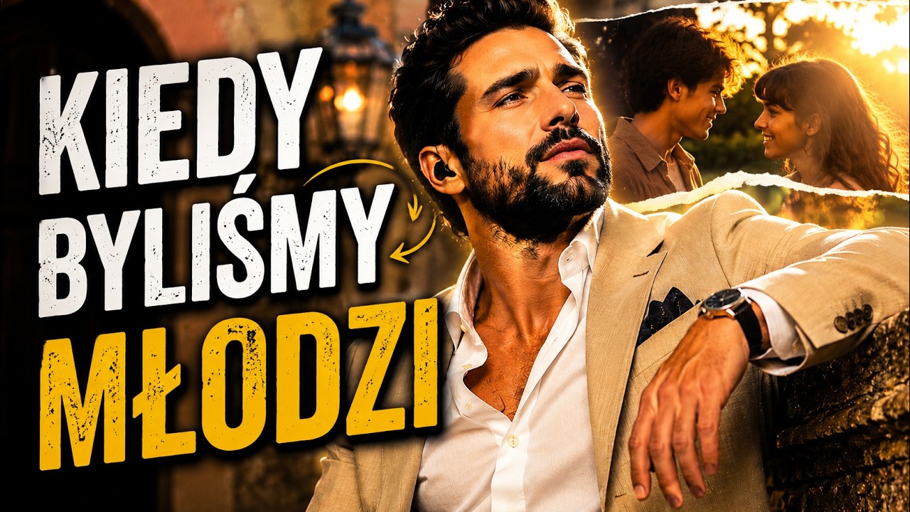 Kiedy Byliśmy Młodzi &ndash; Klip Muzyczny | Polska Piosenka z Duszą
