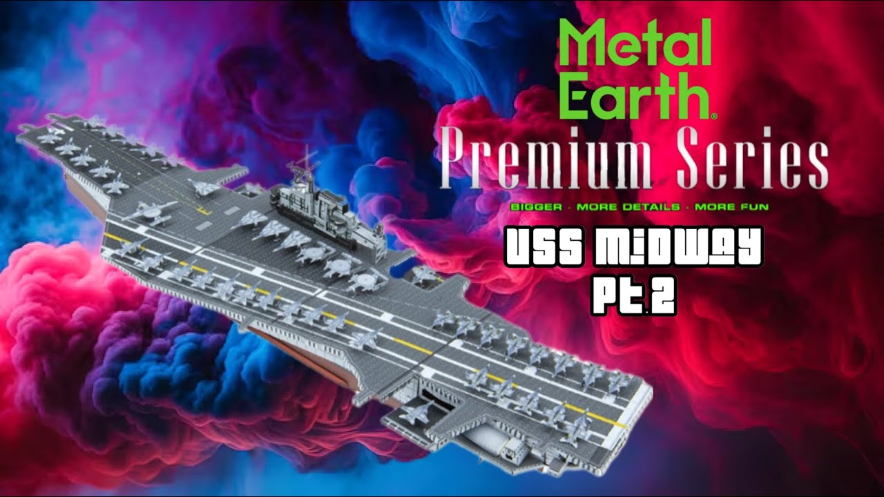 Let’s build the USS Midway Metal Earth 3D Metal Model Part 2
